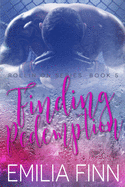 Finding Redemption: Book 5 of the Rollin on Series