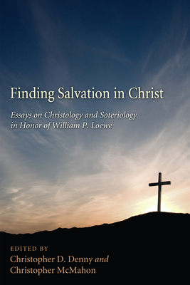 Finding Salvation in Christ - Denny, Christopher D (Editor), and McMahon, Christopher (Editor)
