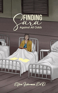 FINDING Sara: Against All Odds