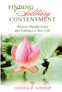 Finding Solitary Contentment: Ways to Handle Grief and Embrace a New Life