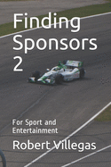 Finding Sponsors 2: For Sport and Entertainment