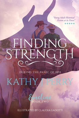 Finding Strength: During the Panic of 1893 - Perry, Kathy J