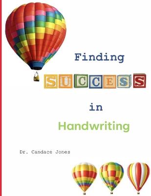 Finding Success in Handwriting - Jones, Candace