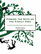 Finding the Nuts on the Family Tree: A Guide for Beginning Researchers
