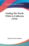Finding the Worth While in California (1916)