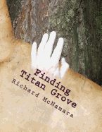 Finding Titan Grove: Taxpayers Guide to Your Treasures