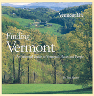 Finding Vermont: An Informal Guide to Vermont's Places and People