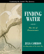 Finding Water: The Art of Perseverance - Cameron, Julia
