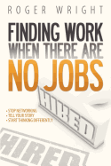 Finding Work When There Are No Jobs