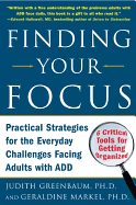 Finding Your Focus: Practical Strategies for the Everyday Challenges Facing Adults with Add