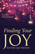 Finding Your Joy: Real Estate Agent Reflections