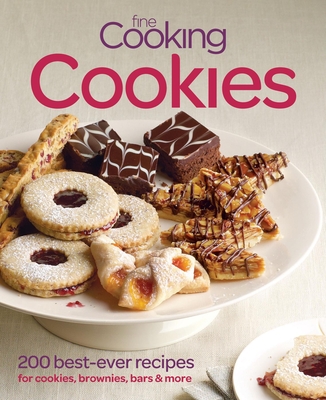 Fine Cooking Cookies: 200 Best-ever Recipes for Cookies, Brownies, Bars & More - Fine Cooking (Editor)