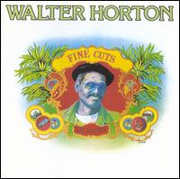 Fine Cuts - Big Walter Horton