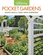Fine Gardening Pocket Gardens: Design Ideas for Small-Space Gardening