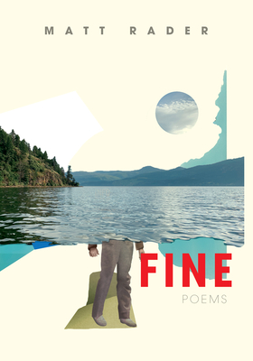 Fine: Poems - Rader, Matt