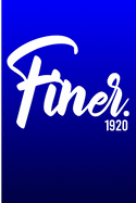Finer. 1920.: Finer Womanhood Inspired Notebook - Blue & White Centennial 6x9 inch Blank, Lined Notebook for Journaling and Note-taking - Z Phi B Sorority Notebook for Neos, Officers, and New Initiates