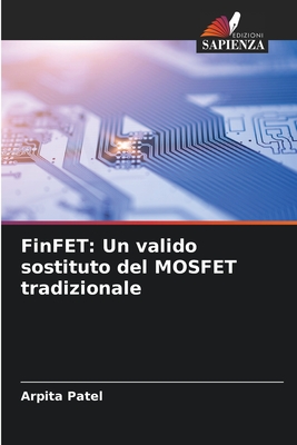 FinFET: Un valido sostituto del MOSFET tradizionale - Patel, Arpita