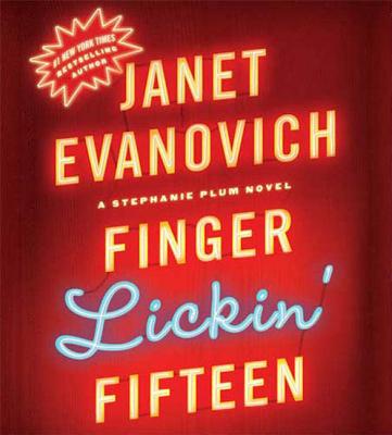Finger Lickin' Fifteen - Evanovich, Janet, and King, Lorelei (Read by)