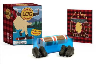 Finger Log Rolling: Lumberjack Approved! - Goldsher, Alan