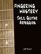Fingering Mastery - Jazz Guitar Arpeggios