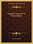 Fingerplay Approach To Dramatization