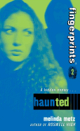 Fingerprints #2: Haunted - Metz, Melinda D