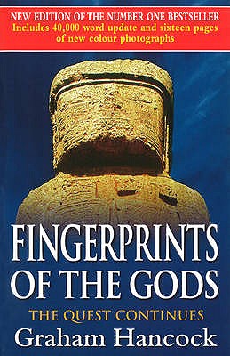 Fingerprints Of The Gods: The International Bestseller From the Creator of Netflix's 'Ancient Apocalypse'. - Hancock, Graham
