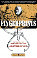 Fingerprints: The Origins of Crime Detection and the Murder Case That Launched Forensic Science - Beavan, Colin, PH.D.