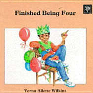 Finished Being Four - Tamarind, and Wilkins, Verna Allette