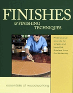 Finishes & Finishing Techniques: Professional Secrets for Simple & Beautiful Finish