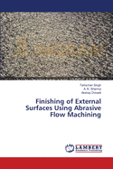 Finishing of External Surfaces Using Abrasive Flow Machining