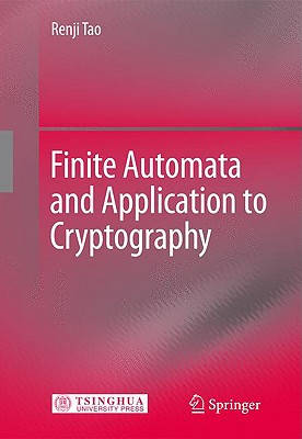 Finite Automata and Application to Cryptography - Tao, Renji