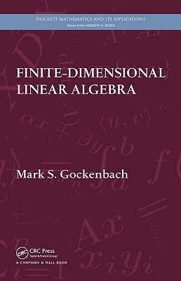 Finite-Dimensional Linear Algebra - Gockenbach, Mark S