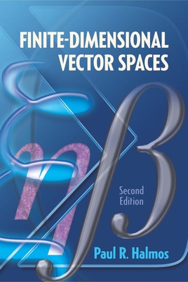 Finite-Dimensional Vector Spaces: Second Edition - Halmos, Paul R