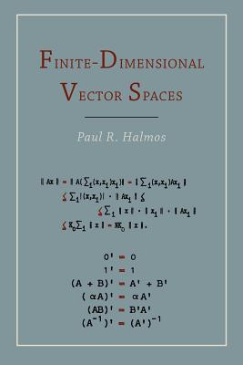 Finite Dimensional Vector Spaces - Halmos, Paul R