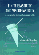 Finite Elasticity & Viscoelasticity