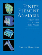 Finite Element Analysis: Theory and Applications with ANSYS: International Edition