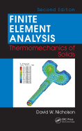 Finite Element Analysis: Thermomechanics of Solids