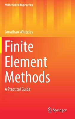 Finite Element Methods: A Practical Guide - Whiteley, Jonathan