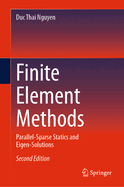 Finite Element Methods: Parallel-Sparse Statics and Eigen-Solutions