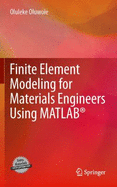 Finite Element Modeling for Materials Engineers Using MATLAB
