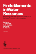 Finite Elements in Water Resources: Proceedings of the 5th International Conference, Burlington, Vermont, USA, June 1984