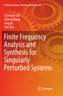 Finite Frequency Analysis and Synthesis for Singularly Perturbed Systems - Cai, Chenxiao, and Wang, Zidong, and Xu, Jing