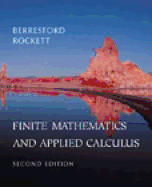 Finite Mathematics and Applied Calculus - Rockett, Andrew M, and Berresford, Geoffrey C, and Berresford