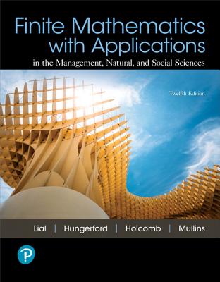 Finite Mathematics with Applications and Mylab Math with Pearson Etext -- 24-Month Access Card Package - Lial, Margaret L, and Hungerford, Thomas W, and Holcomb, John P, Jr.