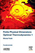 Finite Physical Dimensions Optimal Thermodynamics 1: Fundamentals