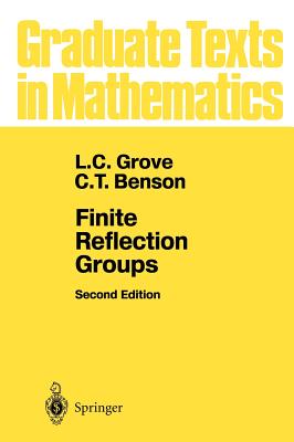 Finite Reflection Groups - Grove, L C, and Benson, C T