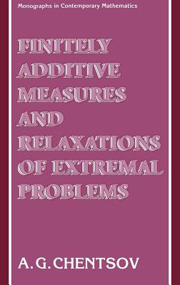 Finitely Additive Measures and Relaxations of Extremal Problems - Chentsov, A G