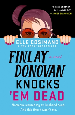 Finlay Donovan Knocks 'em Dead - Cosimano, Elle