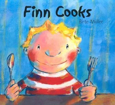 Finn Cooks - Muller, Birte, and James, J Alison (Translated by)